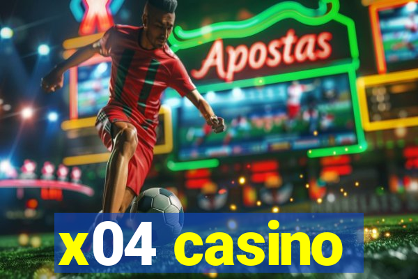 x04 casino